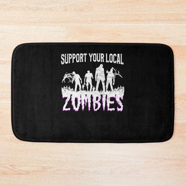 Item preview, Support your local zombies - Funny Halloween designed and sold by majuga.