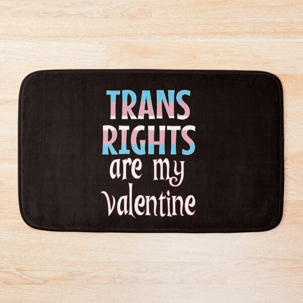 Item preview, Trans Rights are my Valentine designed and sold by Timeforplay.