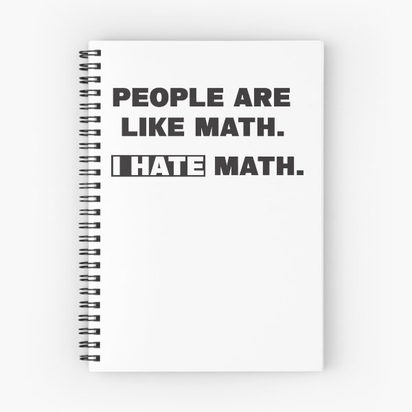 Item preview, People Are Like Math. I Hate Math. designed and sold by Quickhappy.