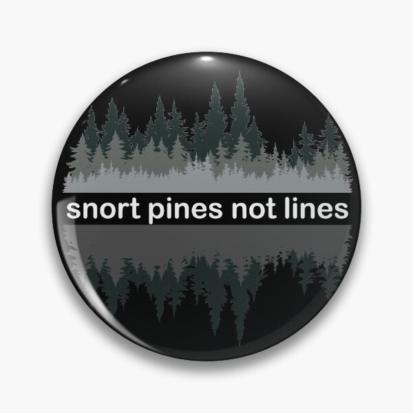 Item preview, snort pines not lines designed and sold by 4800cash.
