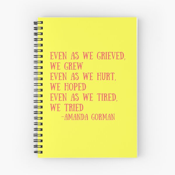 Item preview, even as we grieved, we grew even as we hurt, we hoped even as we tired, we tried designed and sold by LolasTees.