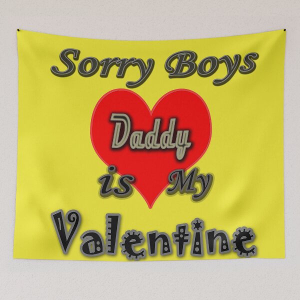 Item preview, Copy of Sorry Boys Daddy is My Valentine designed and sold by TBShali.