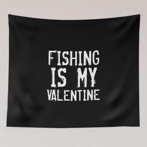 Item preview, fishing is my valentine funny gift designed and sold by medbouk1.