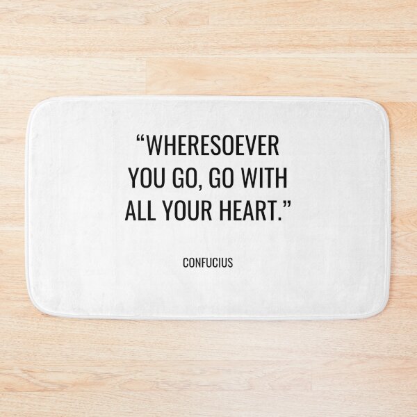 Item preview, Confucius - Wheresoever you go, go with all your heart. designed and sold by SocraticQuotes.