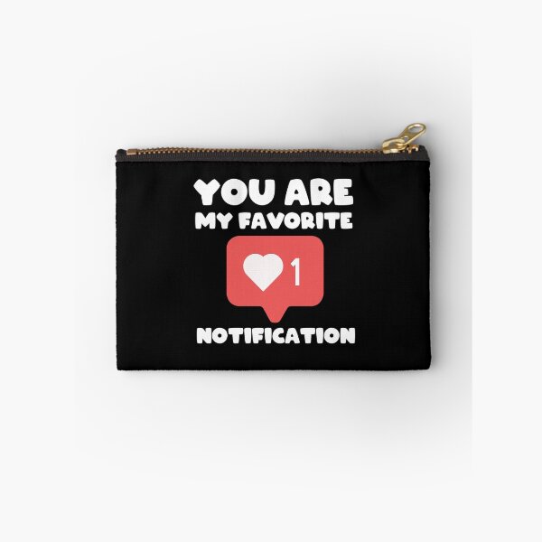 Item preview, You Are My Favorite Notification designed and sold by Altohombre.