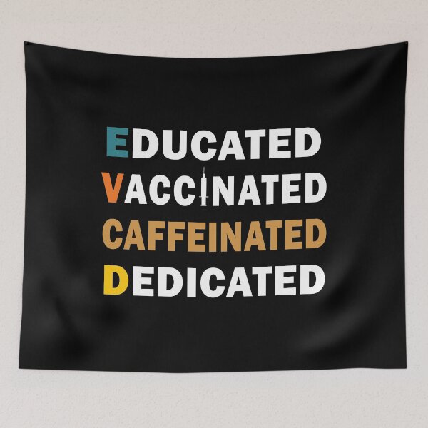 Item preview, Educated Vaccinated Caffeinated Dedicated designed and sold by Zerif.