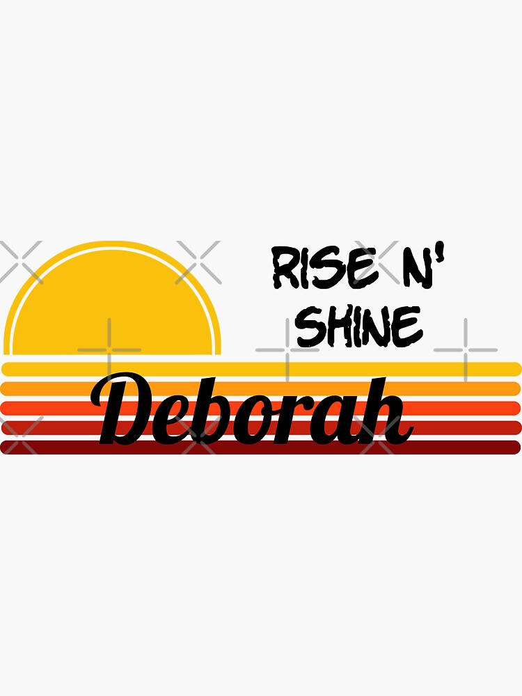 Rise N' Shine Deborah by shirtcrafts