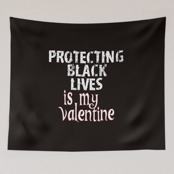 Item preview, Protecting Black Lives is my Valentine designed and sold by Timeforplay.