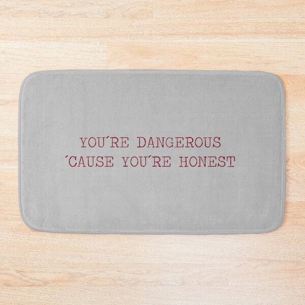 Item preview, `You´re dangerous ´cause you´re honest, burgundy designed and sold by perezzzoso.