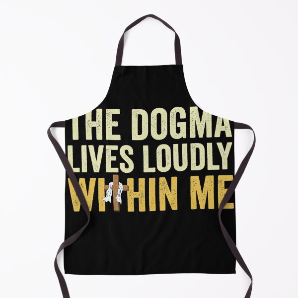 Artikelvorschau, The Dogma Lives Loudly Within Me entworfen und verkauft von majuga.