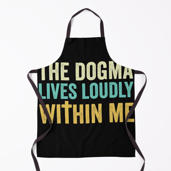 Artikelvorschau, The Dogma Lives Loudly Within Me. entworfen und verkauft von majuga.