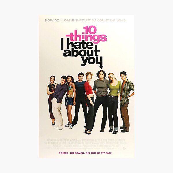 10 things I hate about you Poster Photographic Print