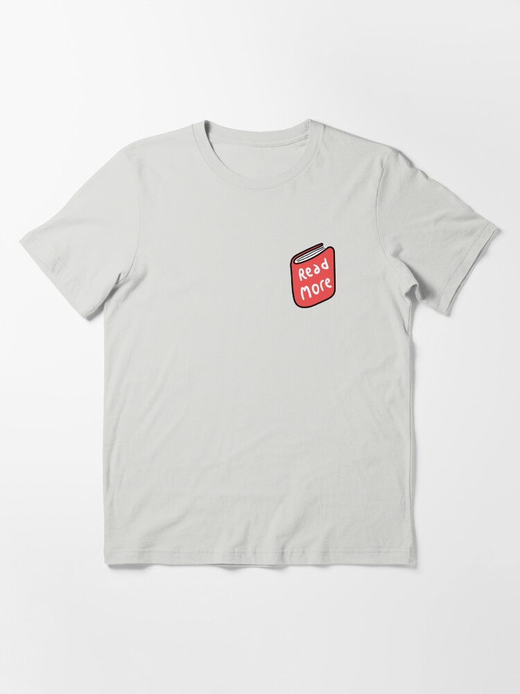 Thumbnail 3 of 7, Essential T-Shirt, Read More designed and sold by BookSerf.