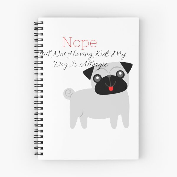 Item preview, Nope Still Not Having Kids My Dog Is Allergic designed and sold by mouda20.
