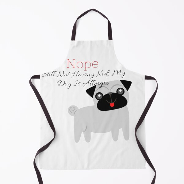 Item preview, Nope Still Not Having Kids My Dog Is Allergic designed and sold by mouda20.