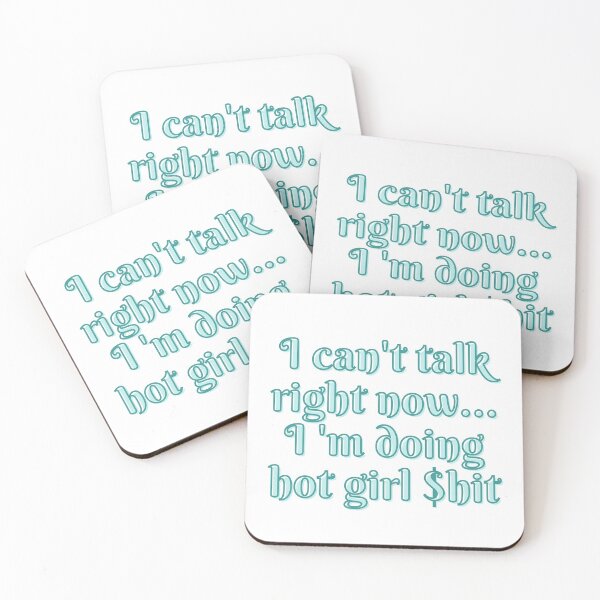 Item preview, I can't talk right now I 'm doing  hot girl $hit designed and sold by Bonicrazypeople.