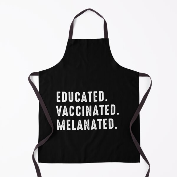 Item preview, Educated Vaccinated Melanated Vaccine Strong Black Woman designed and sold by RandomStuffShop.