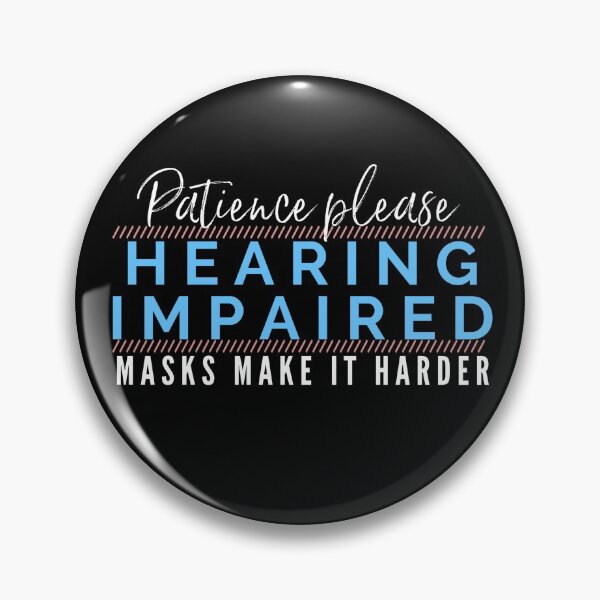 Item preview, Hearing Impaired, Deaf Notice. Disability face mask designed and sold by TheKingdomAttic.