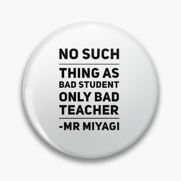 Item preview, No such thing as bad student only bad teacher, Mr Miyagi Karate Kid designed and sold by shantishirts.
