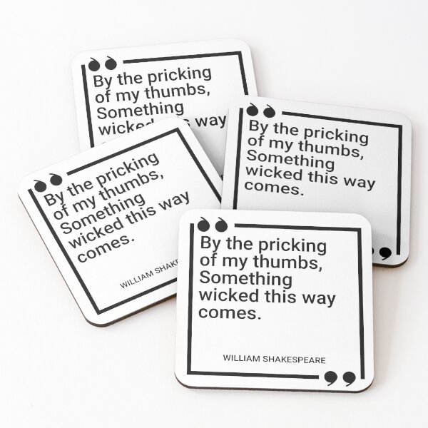 Item preview, William Shakespeare - By the pricking of my thumbs,  Something wicked this way comes. designed and sold by SocraticQuotes.