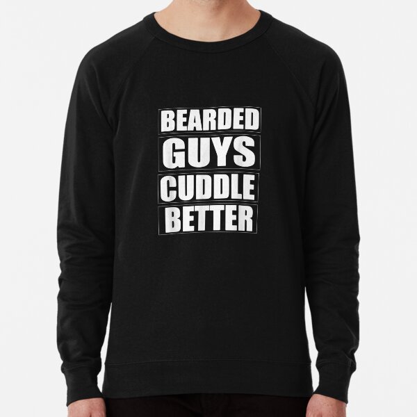 bearded guys cuddle better shirt