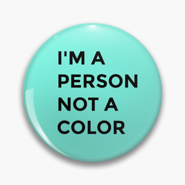Item preview, I'm a person not a color - anti racism designed and sold by dancingminds.