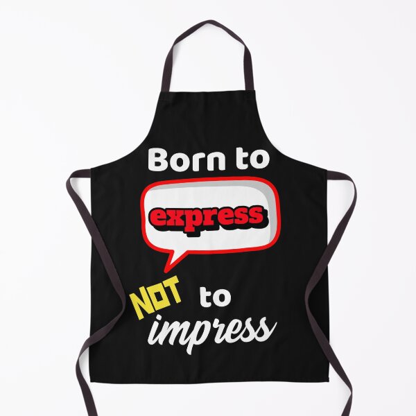 Item preview, Born to Express Not to Impress designed and sold by DiscGolfTees.