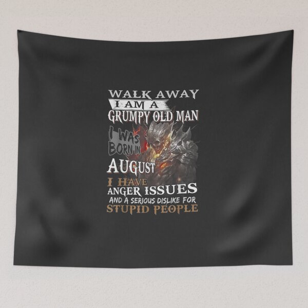 Item preview, Walk Away I Am A Grumpy Old Man I Was Born In August I Have designed and sold by Kathryn34.