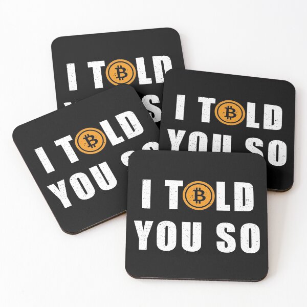 Item preview, I Told You So - Funny Bitcoin Saying Cryptocurrency Crypto Blockchain BTC Gift designed and sold by Style4You24.