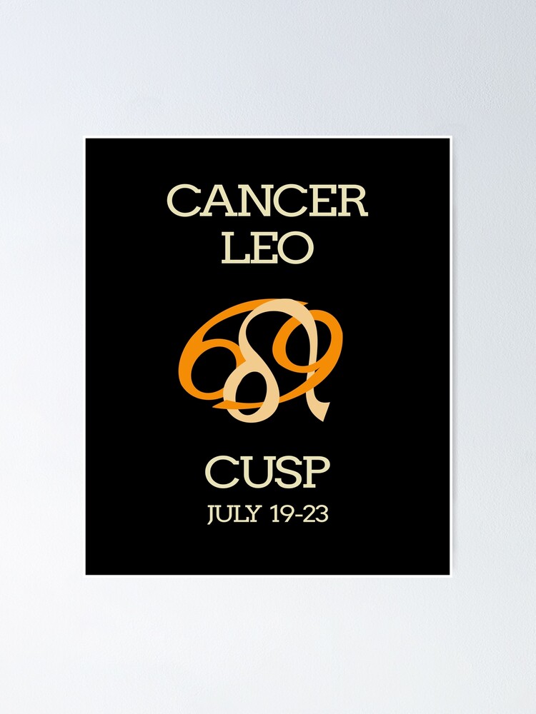 Zodiac Cusp Cancer Leo July Birthday Poster