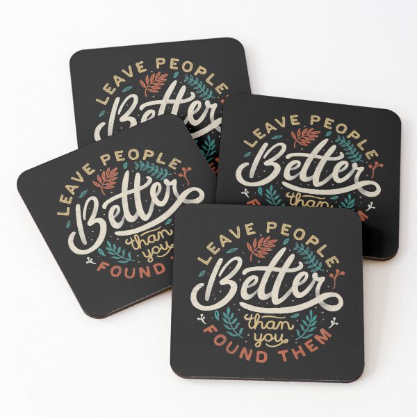 Item preview, Leave People Better Than You Found Them designed and sold by Tobe Fonseca®.