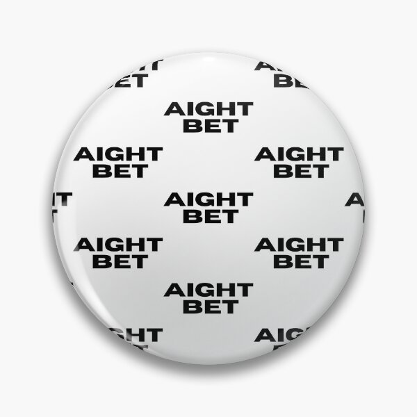 Item preview, Aight Bet designed and sold by WorldPrintTees.