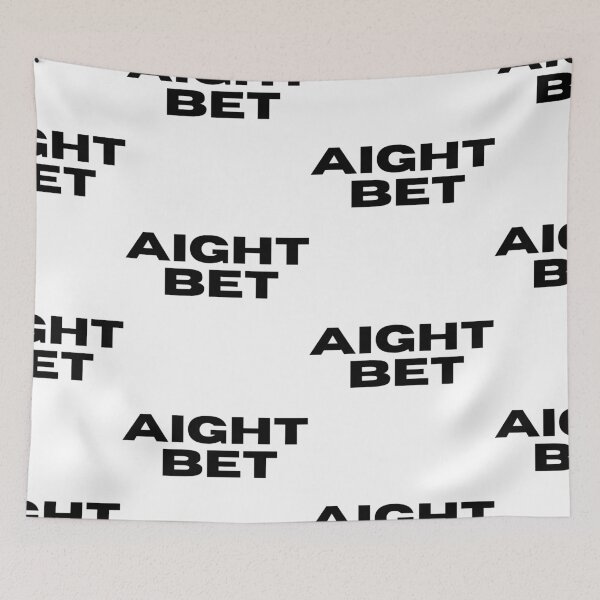 Item preview, Aight Bet designed and sold by WorldPrintTees.