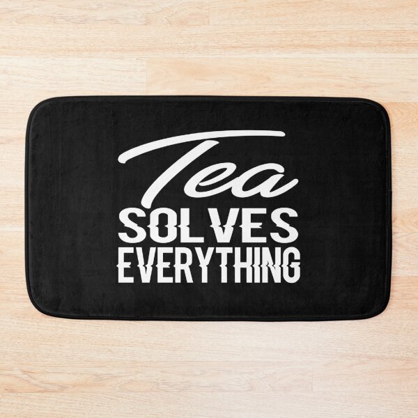Item preview, Tea Solves Everything designed and sold by ayyoubdz.