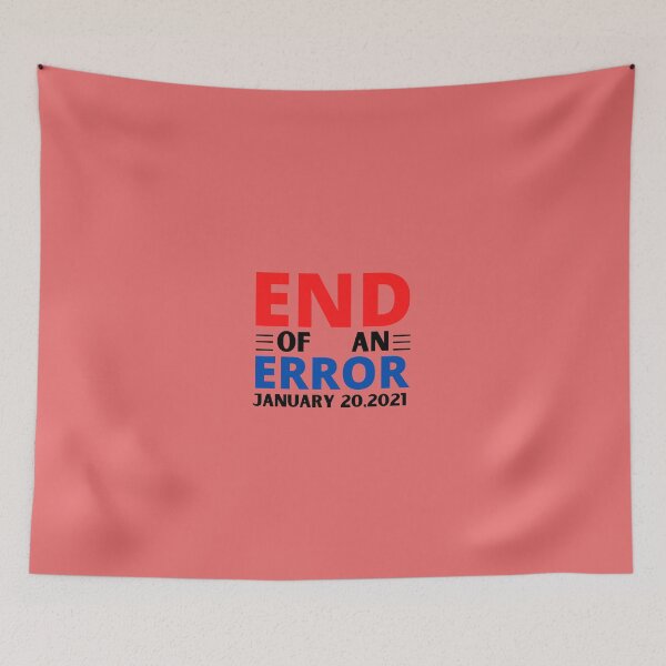 Item preview, THE END OF AN ERROR January 20,2021 designed and sold by Dioryy.