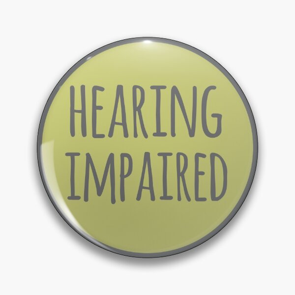 Item preview, Hearing Impaired designed and sold by Design-Maniya.