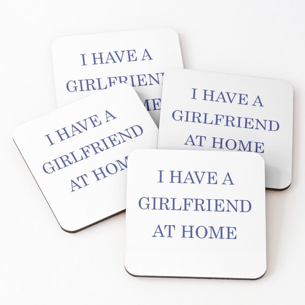 Item preview, i have a girlfriend at home designed and sold by MallsD.