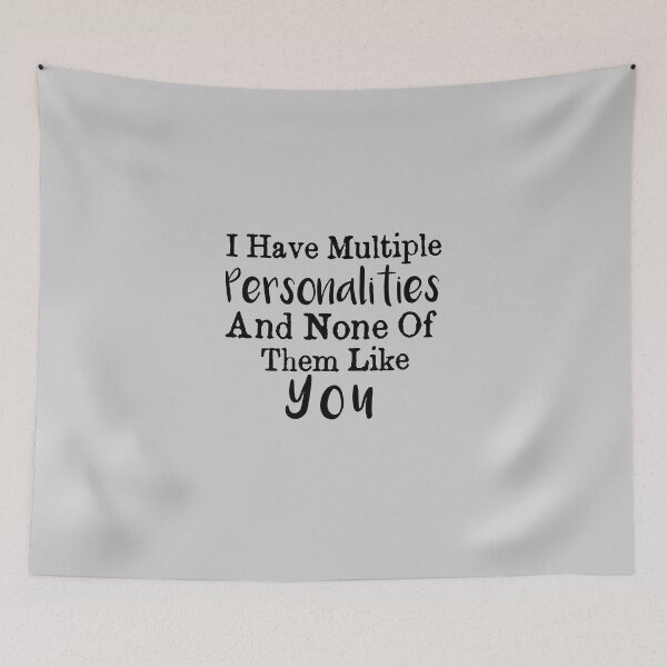 Item preview, I Have Multiple Personalities And None Of Them Like You / personalities Gift Ideas / Hate you / funny Gift ideas for Haters  designed and sold by biigshow.