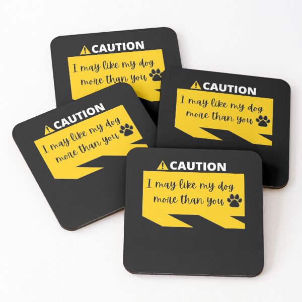 Item preview, Caution: I May Like My Dog More Than You designed and sold by FlorielleFashion.