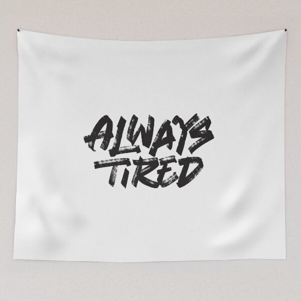 Item preview, Always tired designed and sold by Zagach Letters.