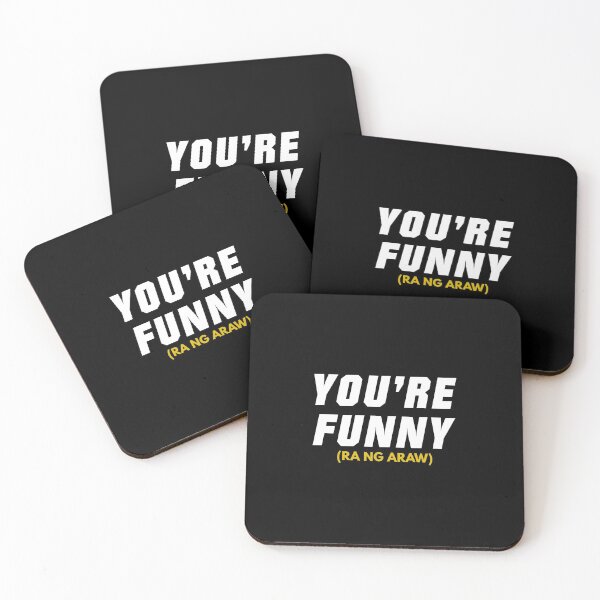 Item preview, You're Funny Ra Ng Araw. Funny Filipino designed and sold by FilipinoMerch.