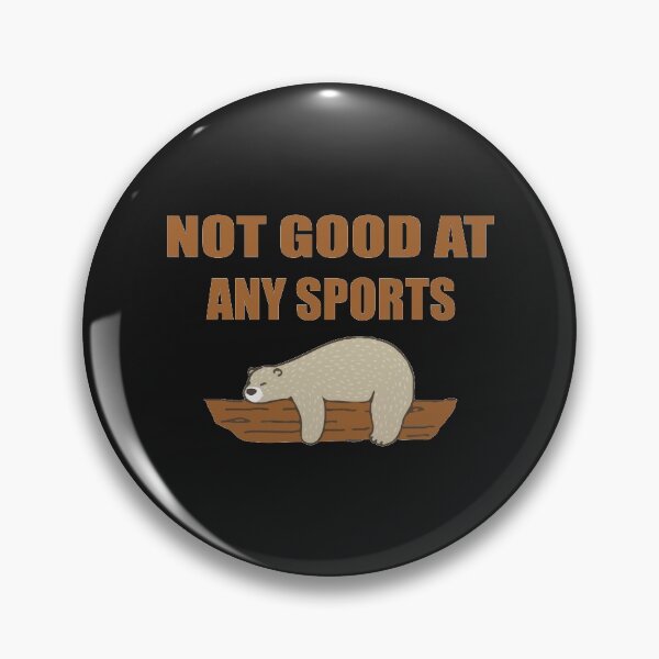 Item preview, Not Good At Any Sports - I Am Not Good At Any Sports designed and sold by Ristinga.