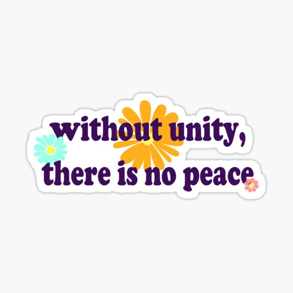 without-unity-there-is-no-peace-sticker-by-pandibrc-redbubble