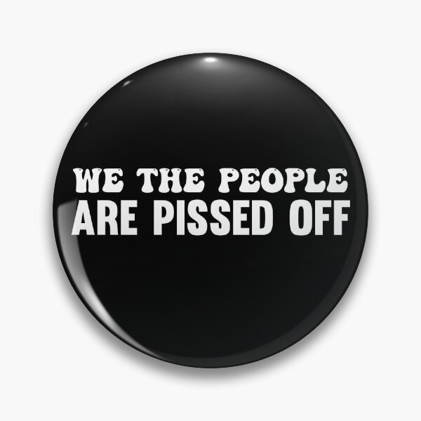 Item preview, We The People Are Pissed Off designed and sold by jacks-tees.
