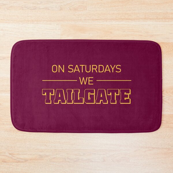 Item preview, On Saturdays.... We Tailgate! Maroon and Gold designed and sold by screaminggoat.