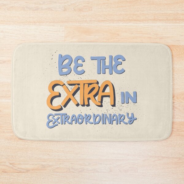 Item preview, Be the extra in extraordinary  designed and sold by ChloesNook.