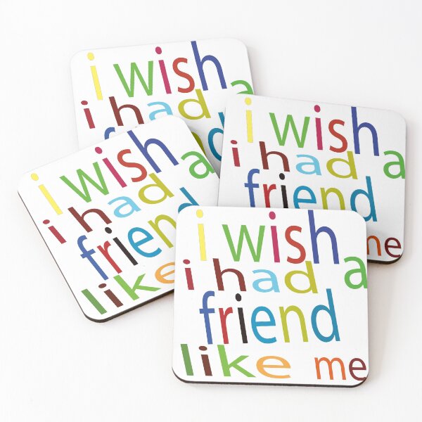 Item preview, 	i wish i had a friend like me designed and sold by kmf1313.