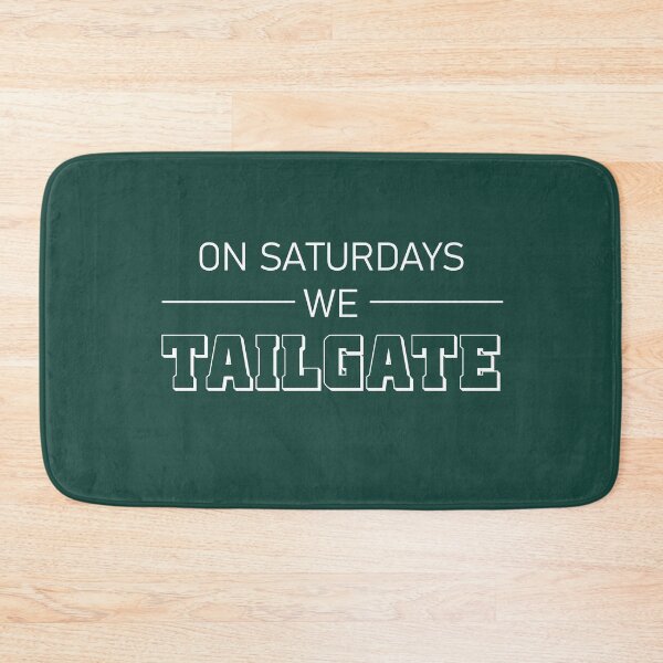 Item preview, On Saturdays.... We Tailgate! Green and White designed and sold by screaminggoat.