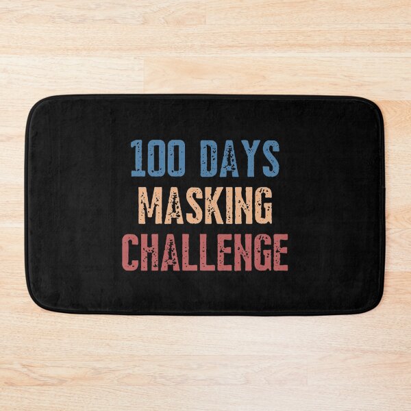 Item preview, 100 Days Masking Challenge Accepted designed and sold by IntegrityDesign.
