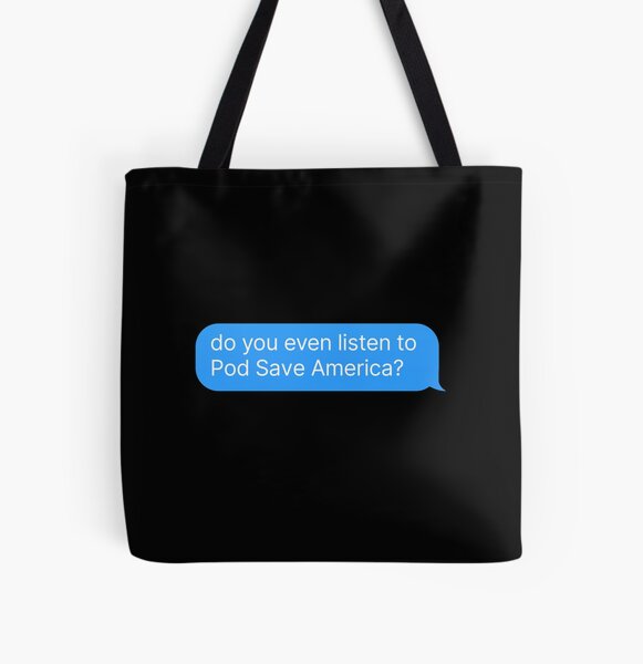 Pod Save America Tote Bags for Sale